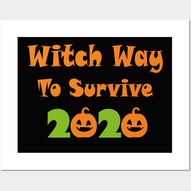 Witch Way To Survive 2020 Wall Art by kirayuwi